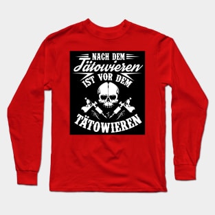 Nach dem tätowieren ist vor dem tätowieren (black) Long Sleeve T-Shirt